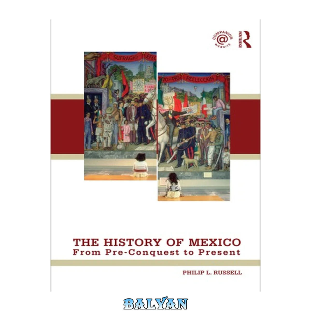 جلد کتاب The History of Mexico : From Pre-Conquest to Present