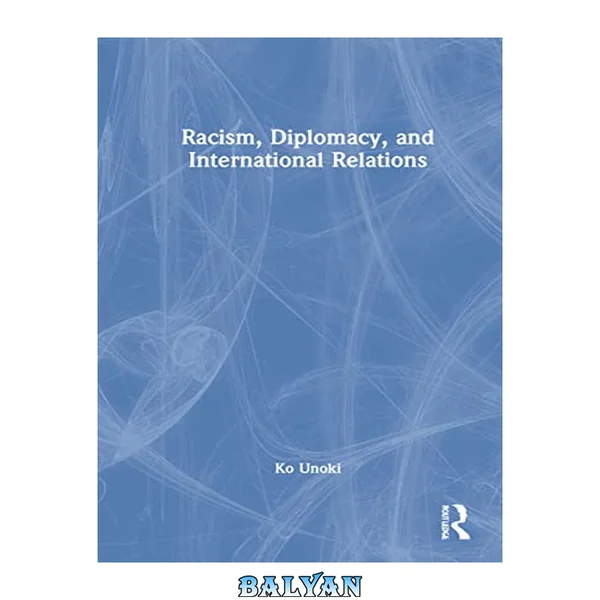 Racism, Diplomacy, and International Relations