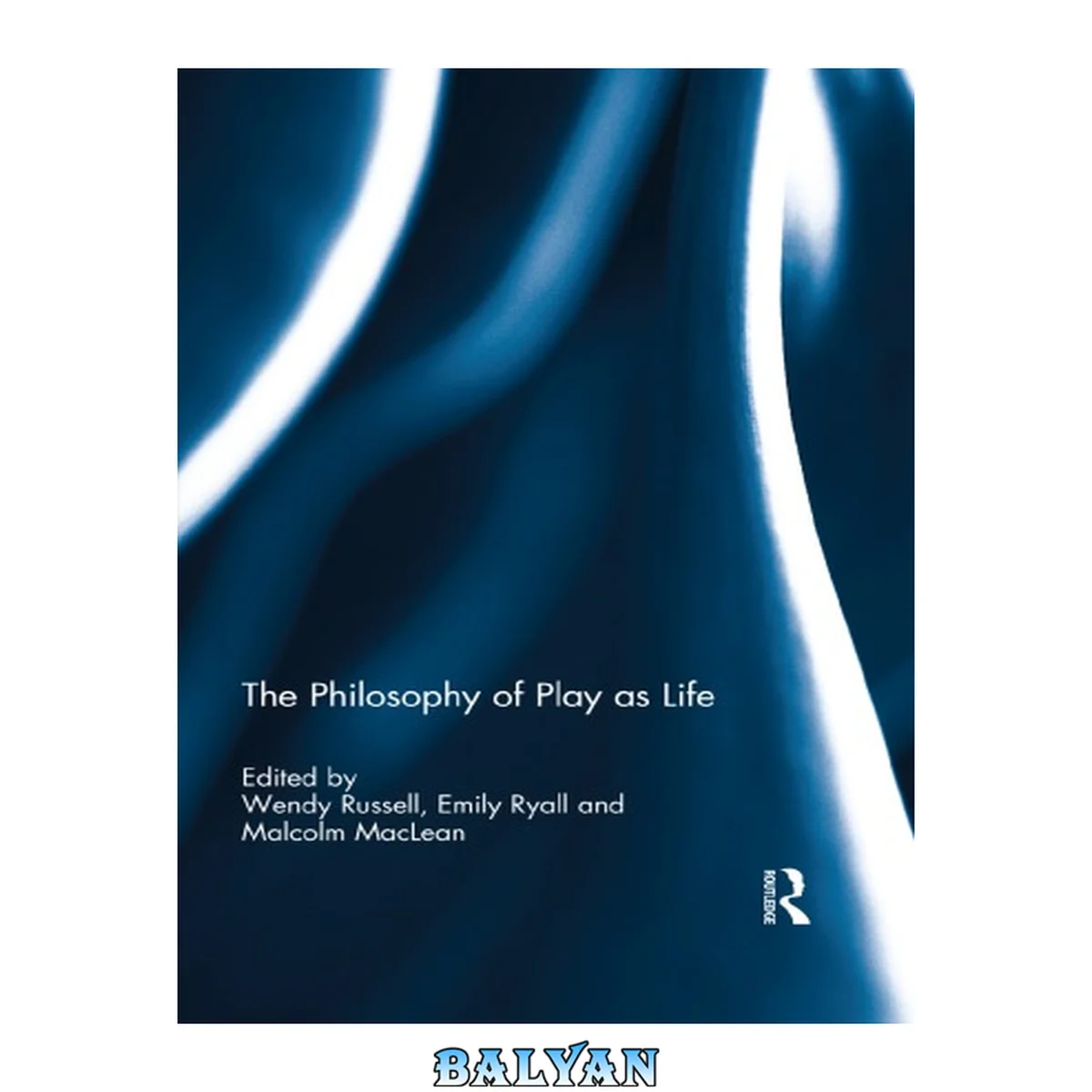 جلد کتاب The Philosophy of Play as Life: Towards a Global Ethos of Management