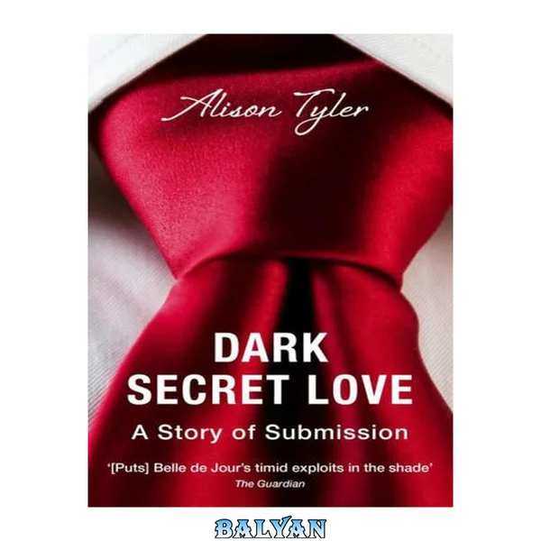 Dark secret love : a story of submission