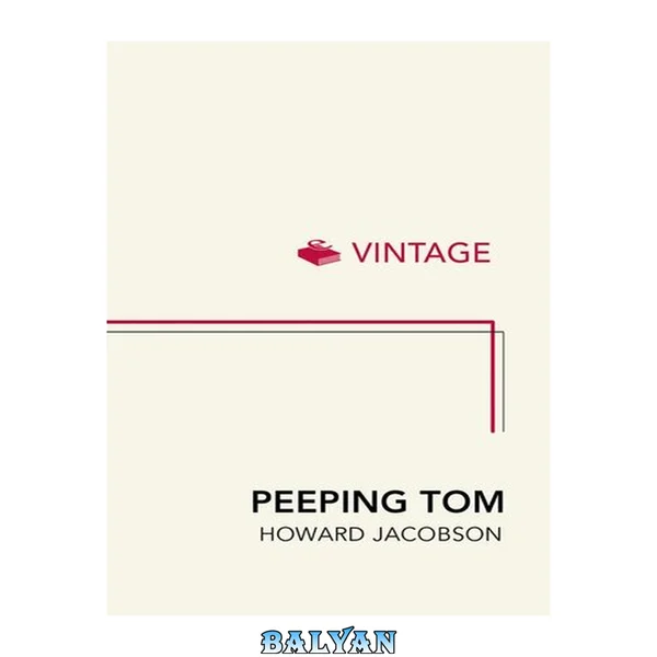 Peeping Tom~Howard Jacobson