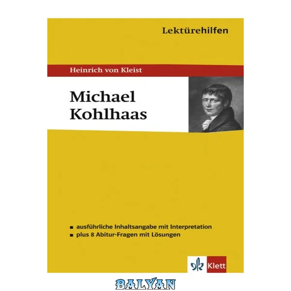 Lektürehilfen Michael Kohlhaas. Ausführliche Inhaltsangabe und Interpretation