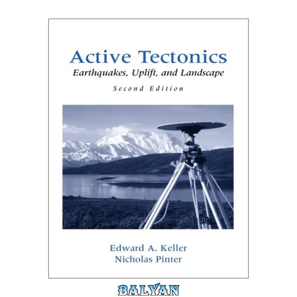 Active Tectonics: Earthquakes, Uplift, and Landscape (2nd Edition)