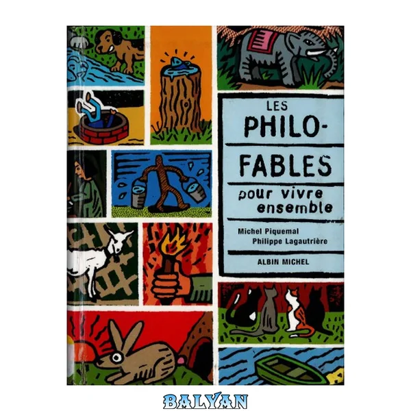 Les philo-fables : pour vivre ensemble