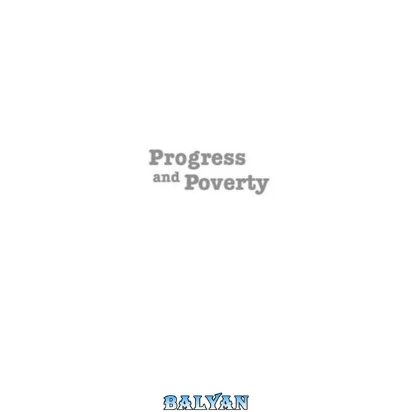 Progress and poverty 1839-1897