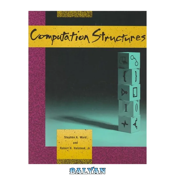 Computation Structures (MIT Electrical Engineering and Computer Science)