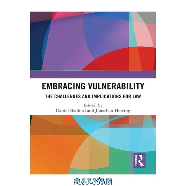 Embracing vulnerability : the challenges and implications for law