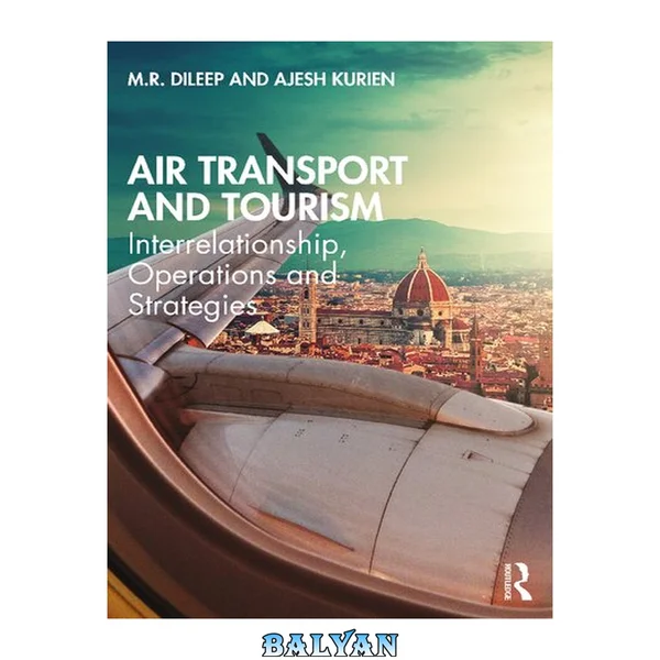 Air transport and tourism : interrelationship, operations and strategies