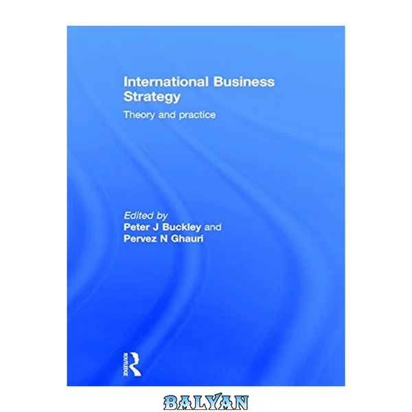International Business and Strategy : Theory and practice