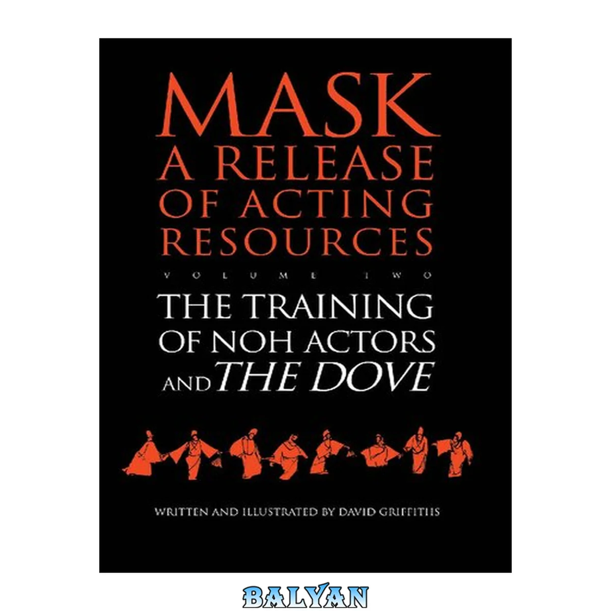 جلد کتاب The Training of Noh Actors and The Dove^n (Mask Ser. a Release of Acting Resources)