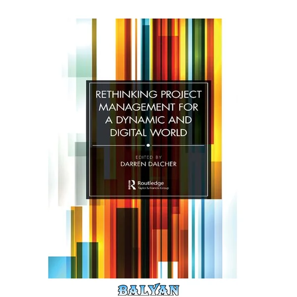 Rethinking Project Management for a Dynamic and Digital World