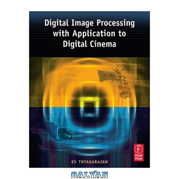 Digital Image Processing with Application to Digital Cinema