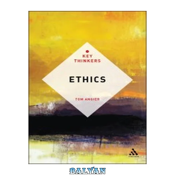 Ethics : the key thinkers