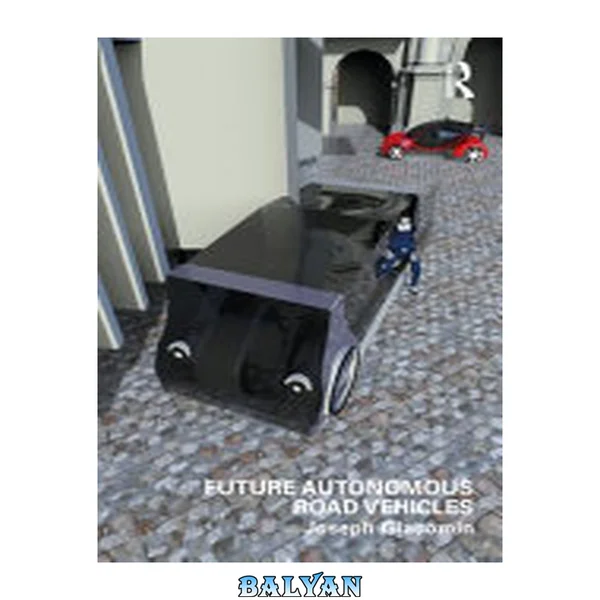 Future Autonomous Road Vehicles