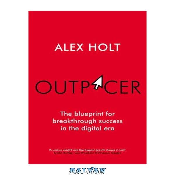 Outpacer: The Blueprint for Breakthrough Success in the Digital Era