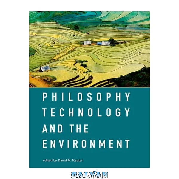 Philosophy, Technology, and the Environment (The MIT Press)