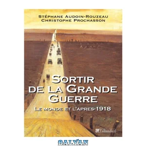 جلد Sortir de la Grande guerre : le monde et l'après-1918