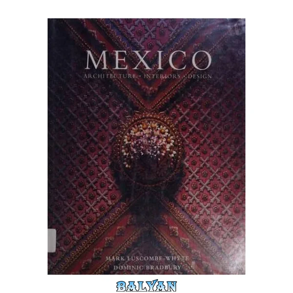 Mexico : architecture, interiors, design