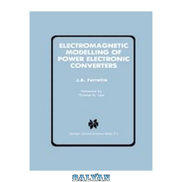 Electromagnetic Modelling of Power Electronic Converters (Power Electronics and Power Systems)