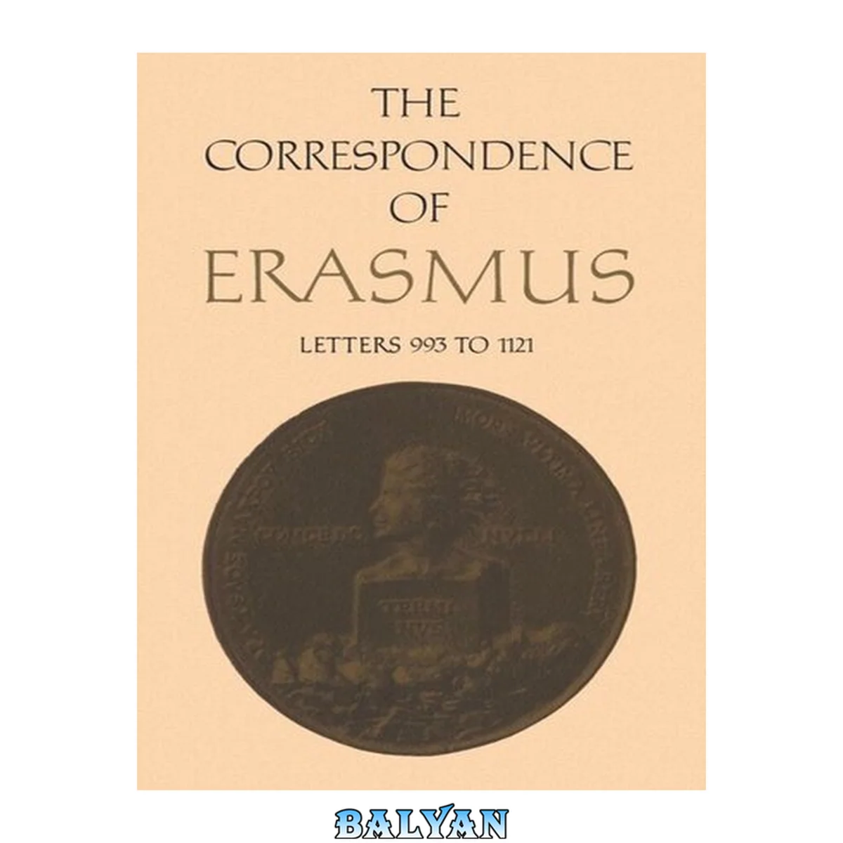 جلد کتاب The correspondence of Erasmus : letters 993 to 1121 ; 1519 to 1520