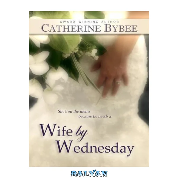 Wife by Wednesday (Weekday Brides Series Book 1)