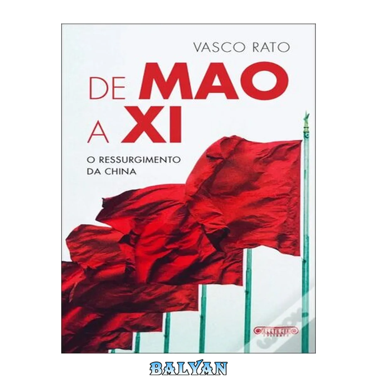 جلد کتاب De Mao a Xi: O ressurgimento da China (Portuguese Edition)
