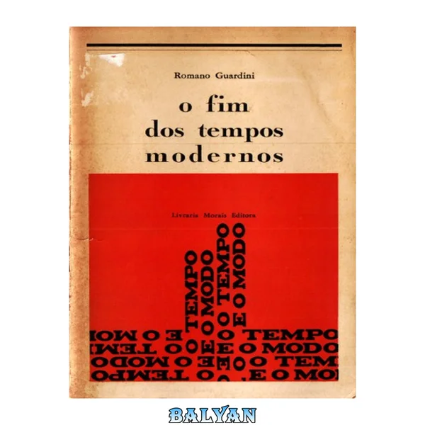 O fim dos tempos modernos
