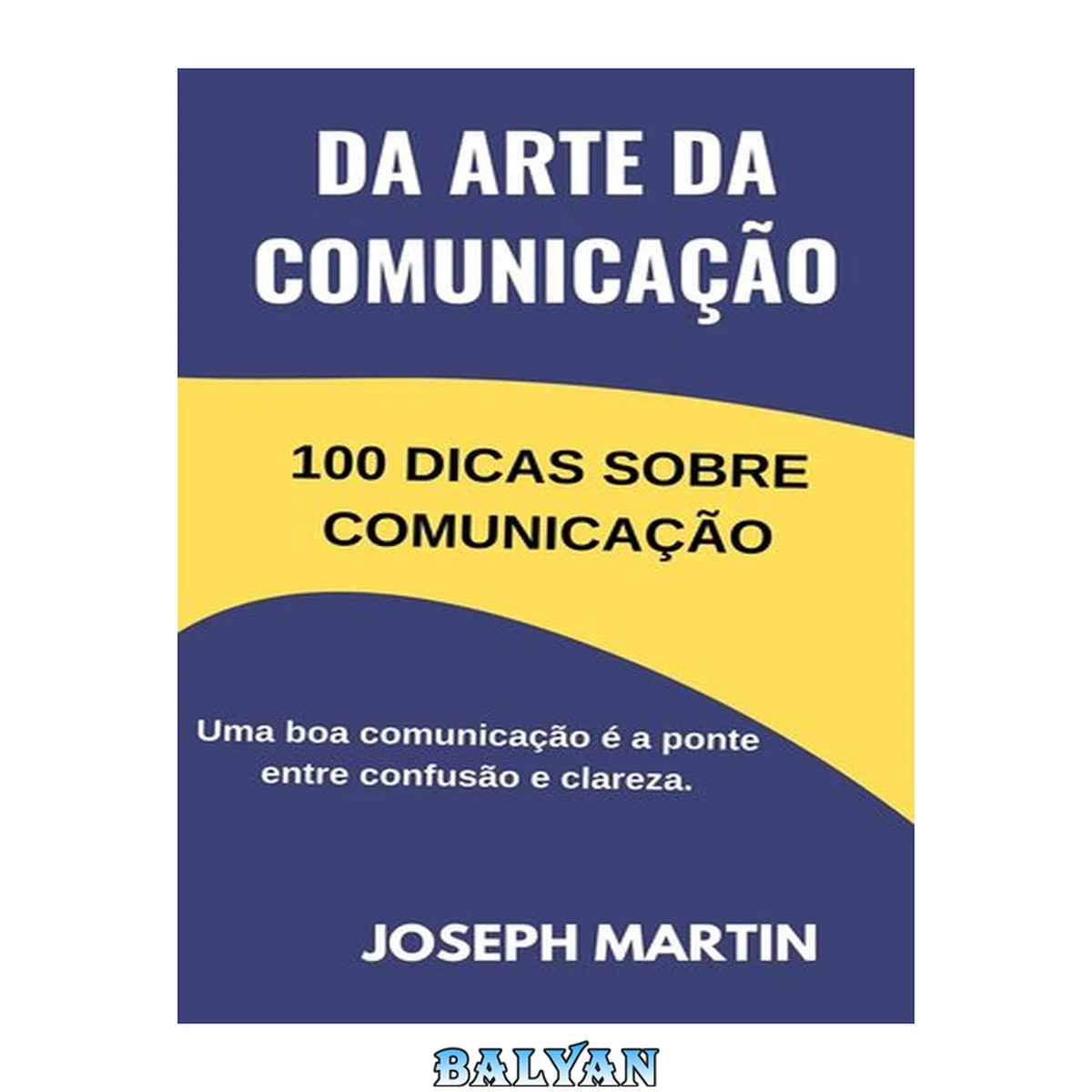 جلد کتاب A Arte da Comunicação