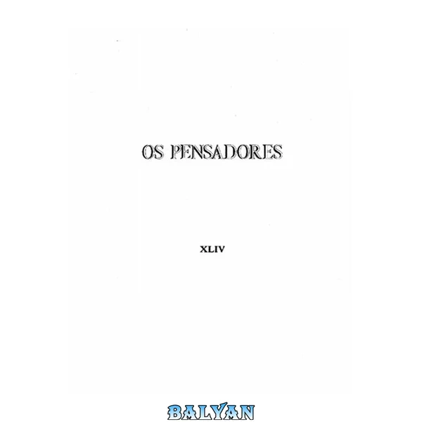 Os Pensadores - Coletânea de Textos