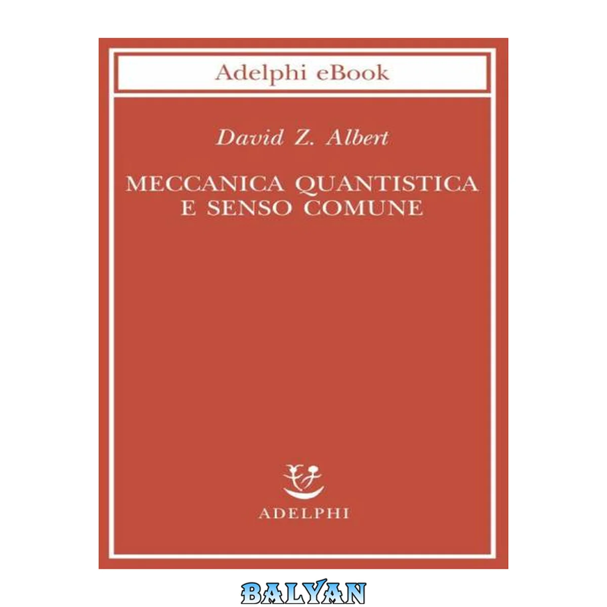 جلد کتاب Meccanica quantistica e senso comune (2014)