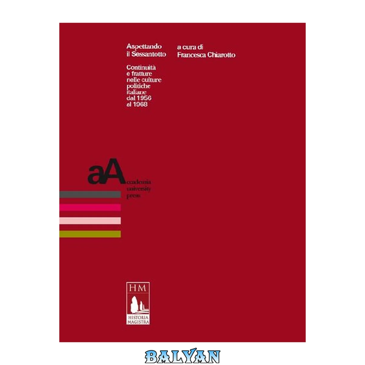 جلد کتاب Aspettando il Sessantotto : Continuità e fratture nelle culture politiche italiane dal 1956 al 1968