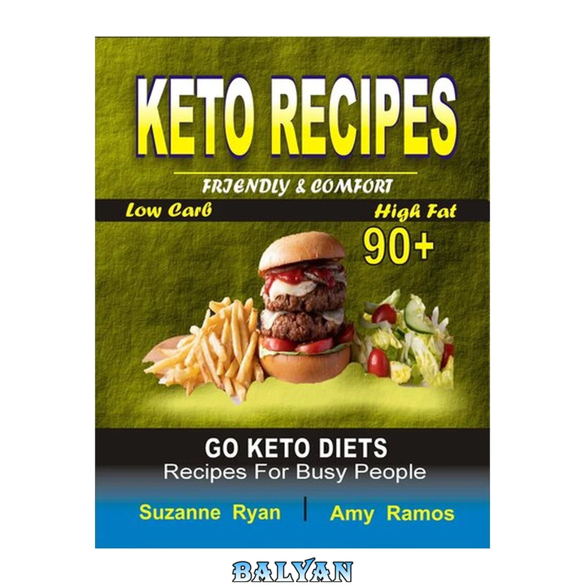جلد کتاب Keto recipes : friendly comfort 90+ go keto diets low-carb high-fat recipes for busy people