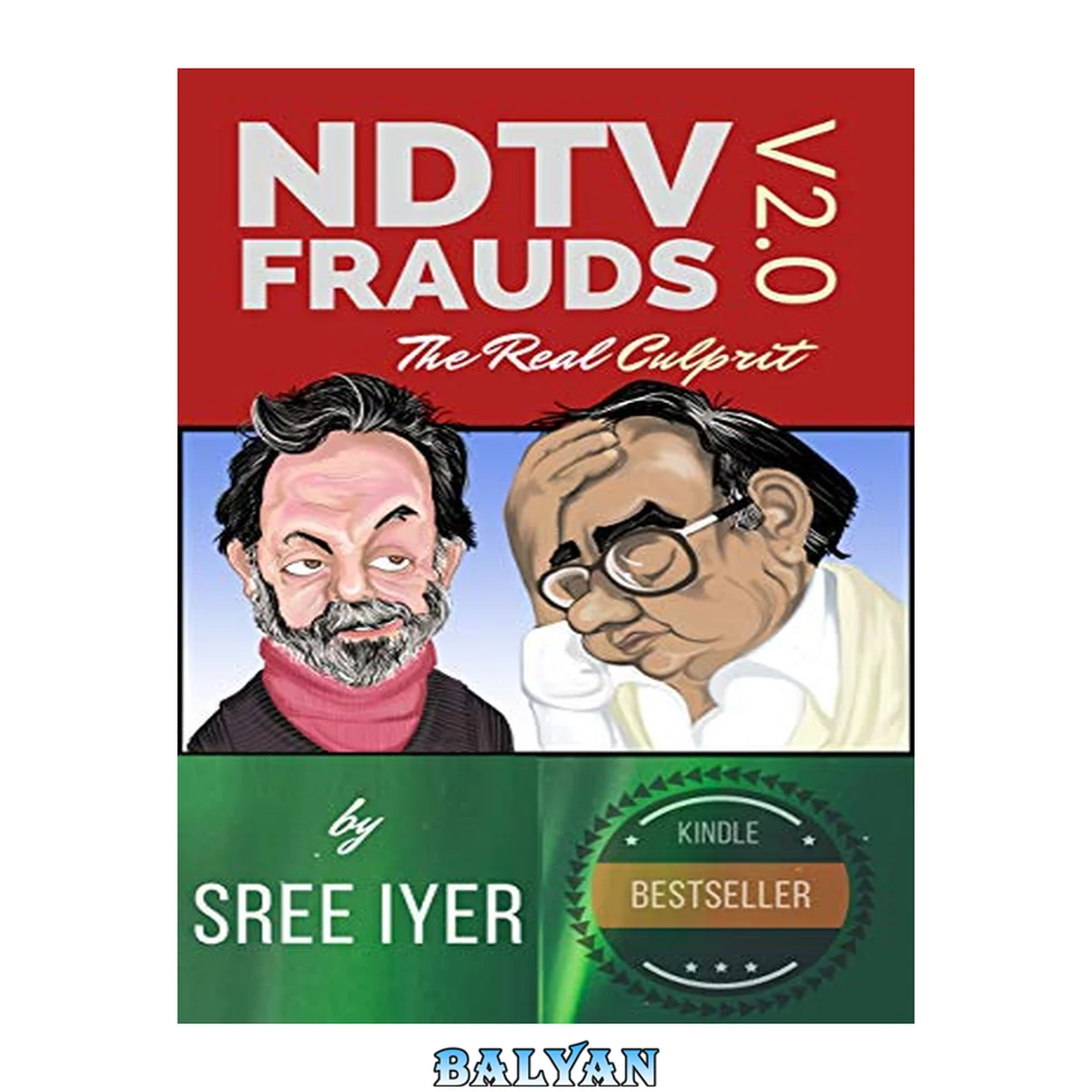 جلد کتاب NDTV Frauds V2.0 - The Real Culprit: A Completely Revamped Version That Shows The Extent To Which Ndtv And A Cabal Will Stoop To Hide A Saga Of Money Laundering, Tax Evasion And Stock Manipulation