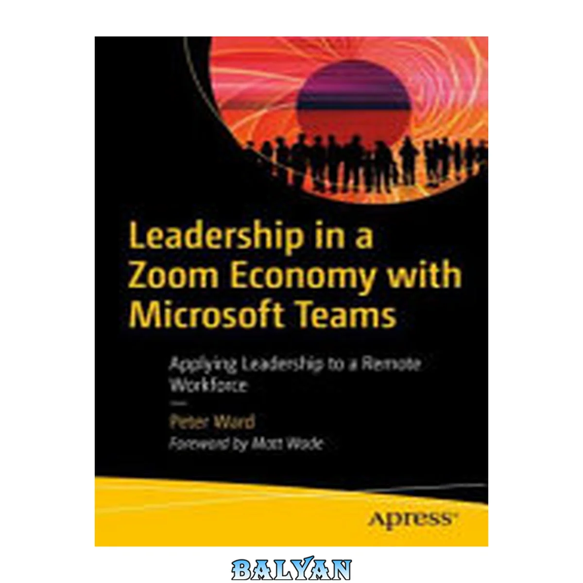 جلد کتاب Leadership in a Zoom Economy with Microsoft Teams : Applying Leadership to a Remote Workforce
