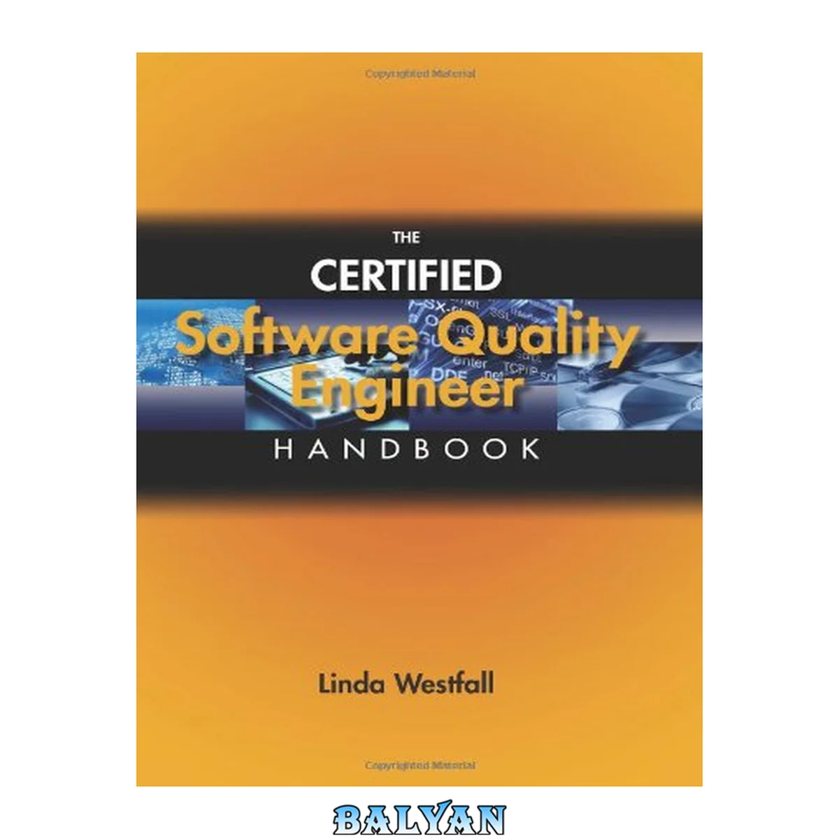 جلد کتاب The Certified Software Quality Engineer Handbook