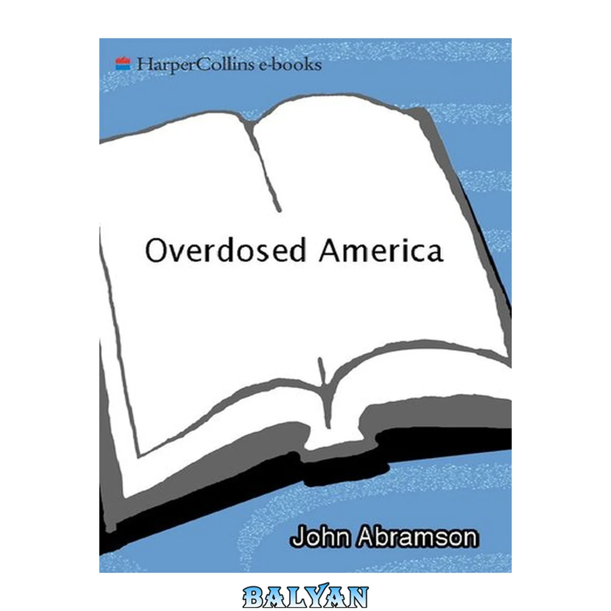 جلد کتاب Overdosed America; The broken promise of American medicine