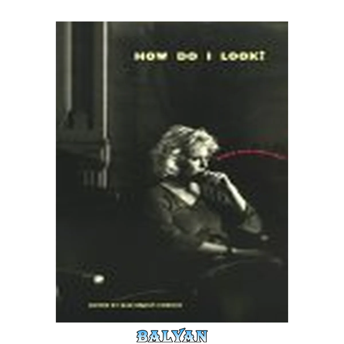 جلد کتاب How do I look? : queer film and video