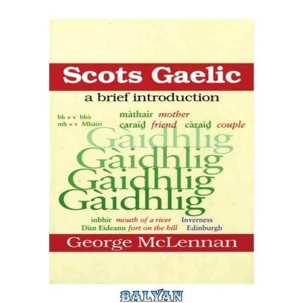 Scots Gaelic - A Brief Introduction