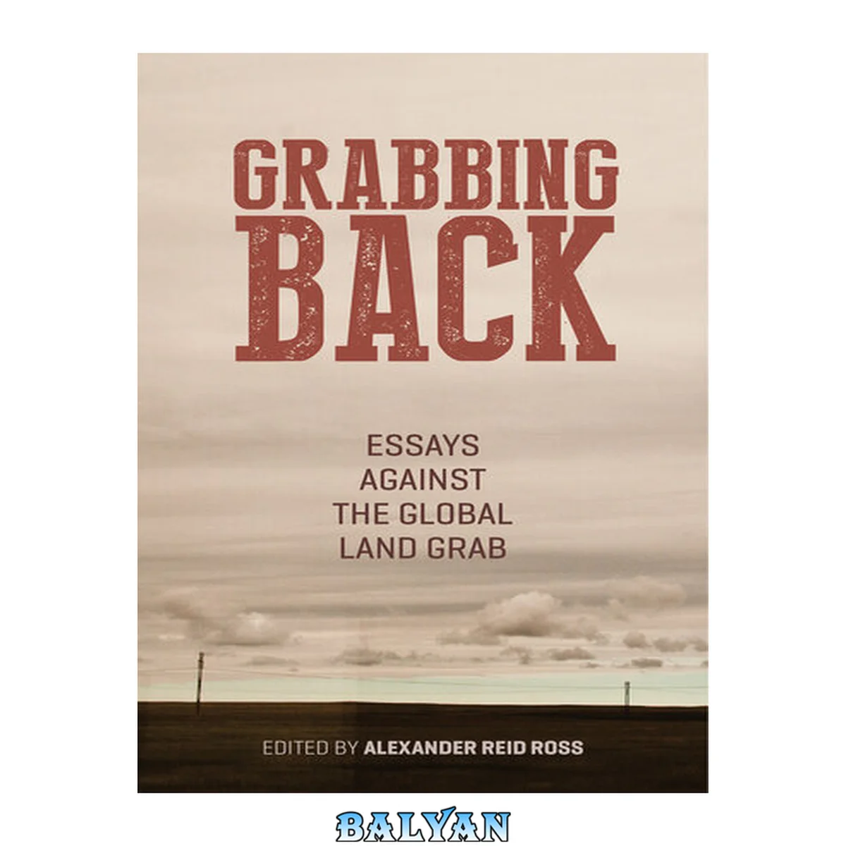 جلد کتاب Grabbing back : essays against the global land grab