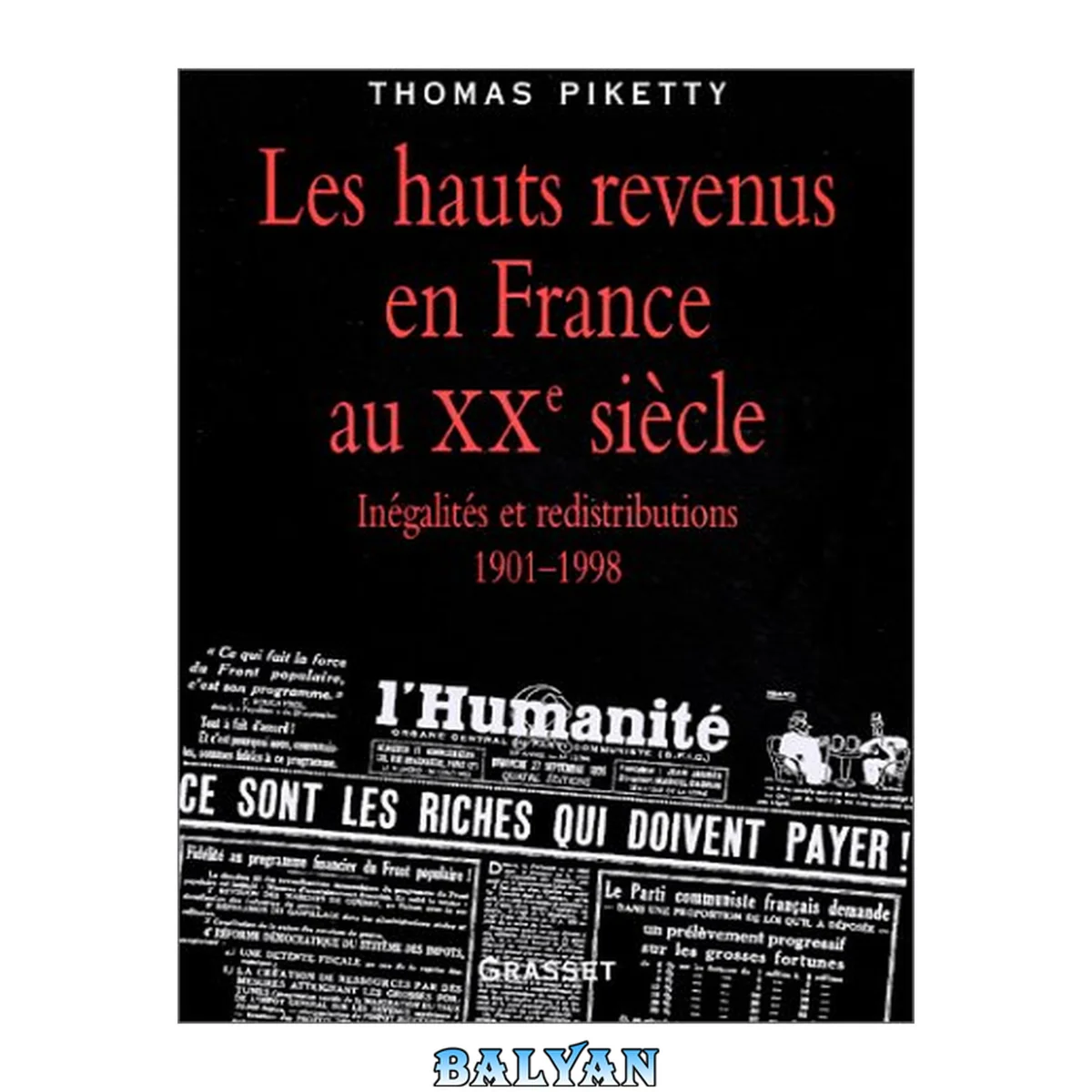 جلد کتاب Les hauts revenus en France au XXe siècle: "inégalités et redistributions, 1901-1998"