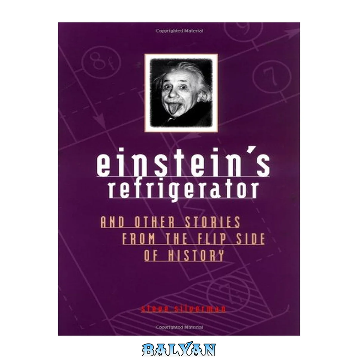 جلد کتاب Einstein's Refrigerator : And Other Stories From the Flip Side of History