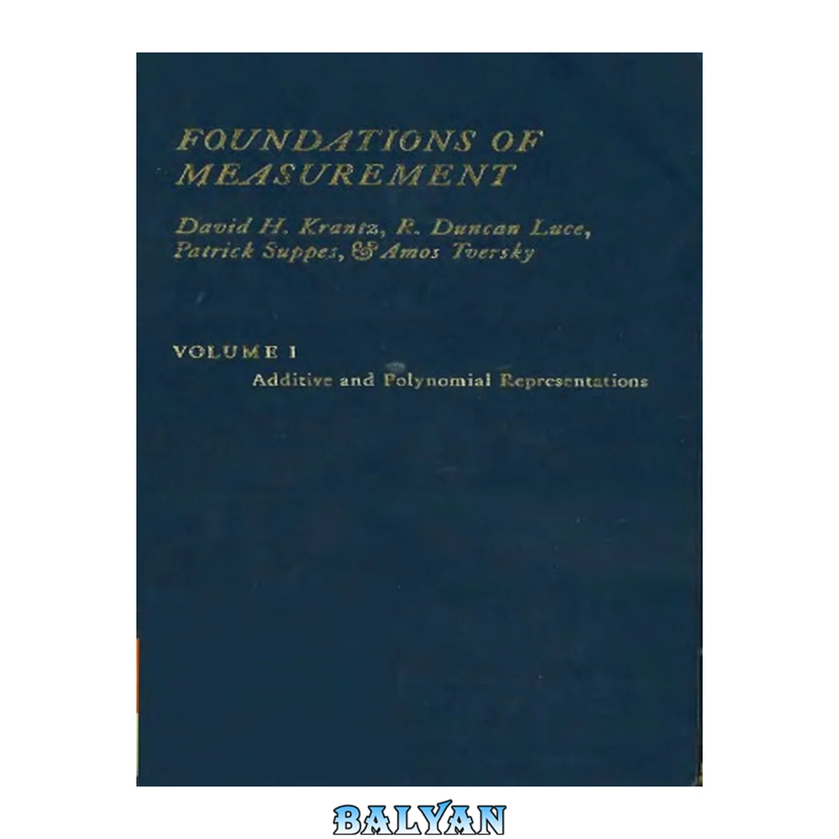 جلد کتاب Foundations of measurement, vol.1: Additive and polynomial representations