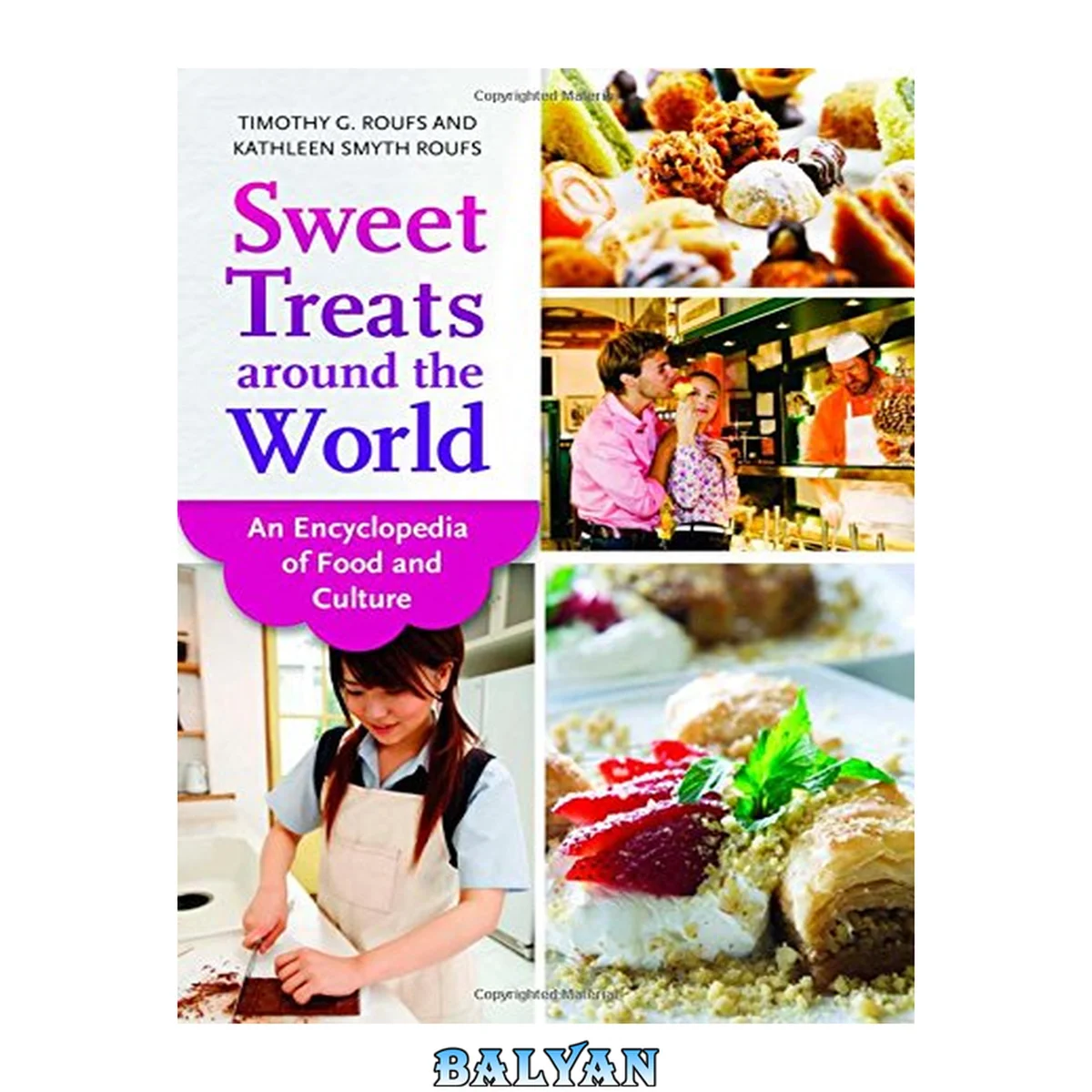 جلد کتاب Sweet Treats Around the World : An Encyclopedia of Food and Culture