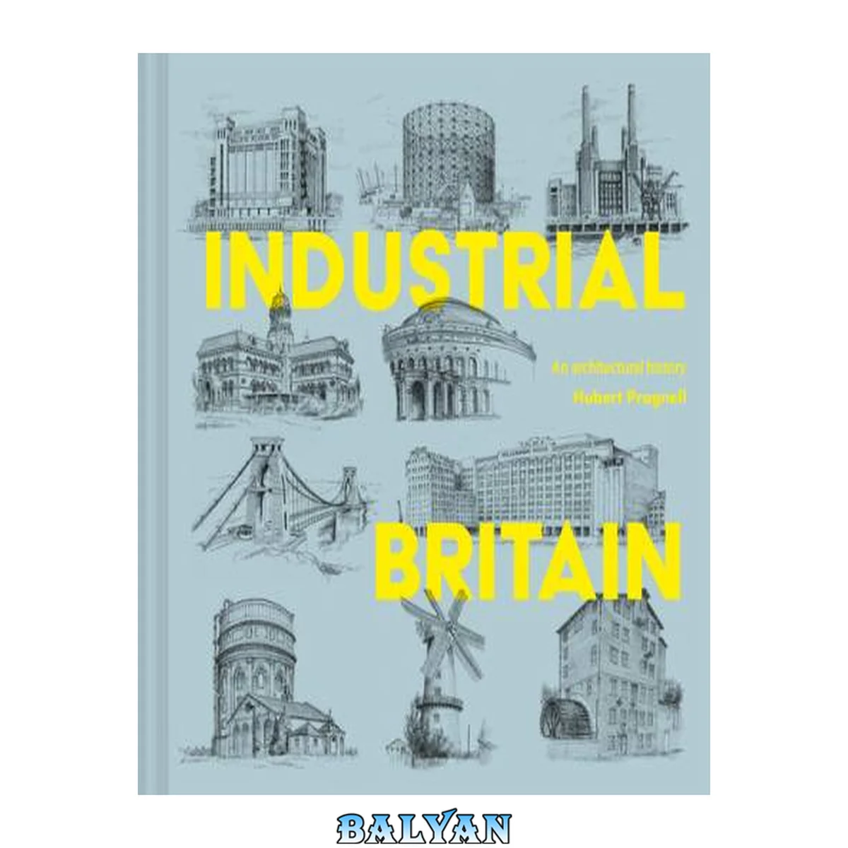 جلد کتاب Industrial Britain : an architectural history