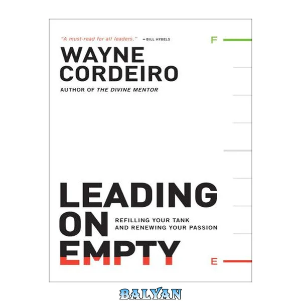 Leading on empty : refilling your tank and renewing your passion