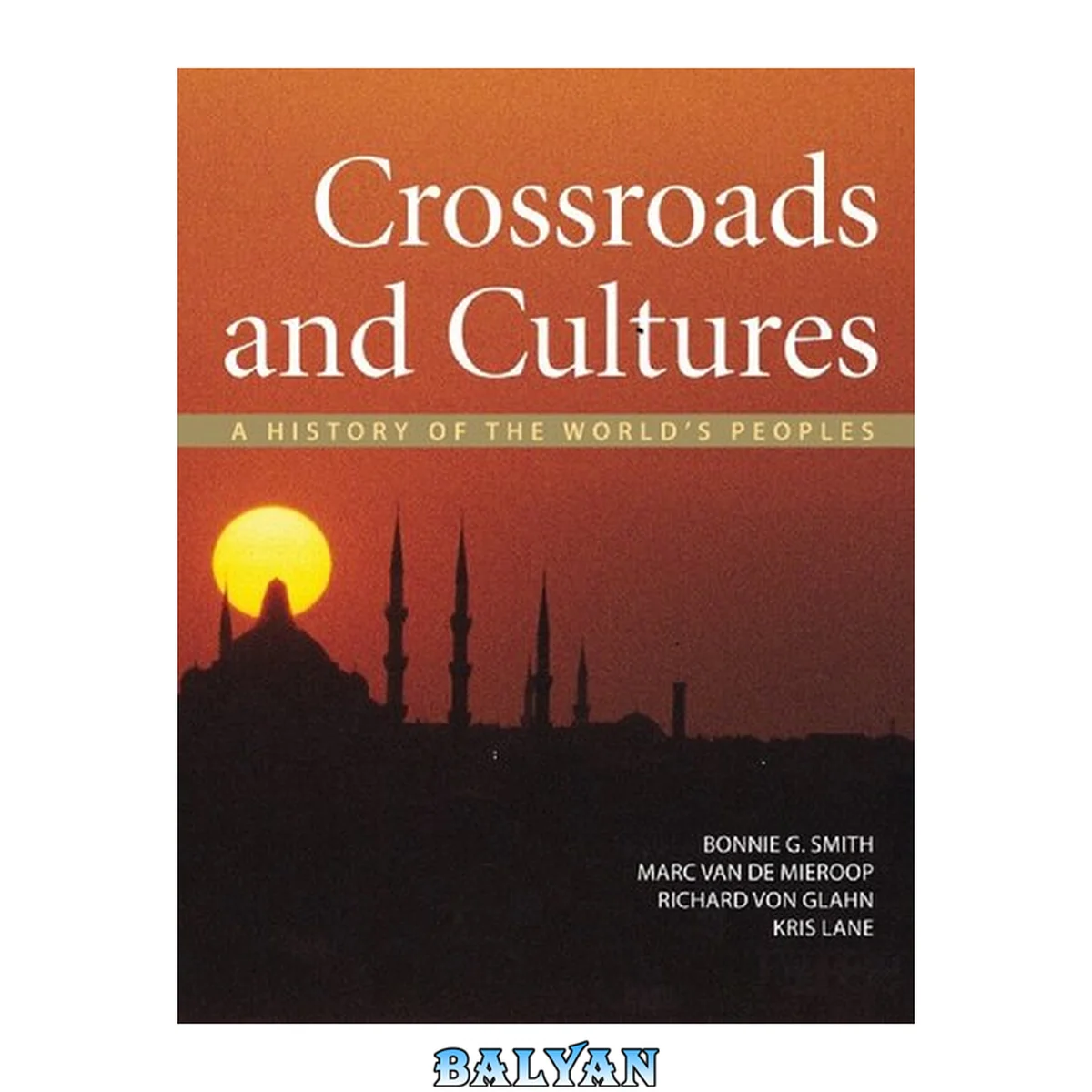 جلد کتاب Crossroads and Cultures, Combined Volume: A History of the World's Peoples