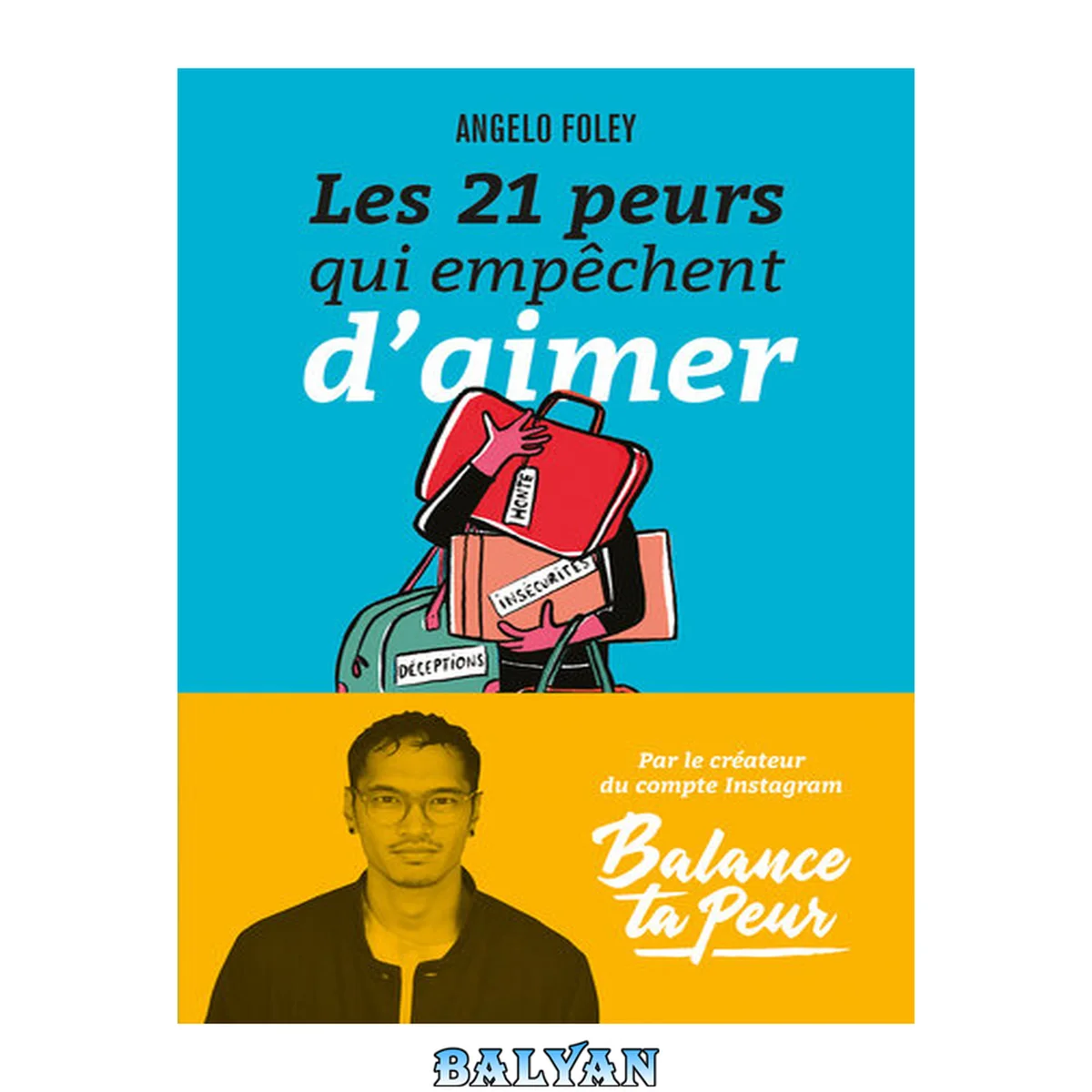 جلد کتاب Les 21 Peurs qui empêchent d'aimer (French Edition)