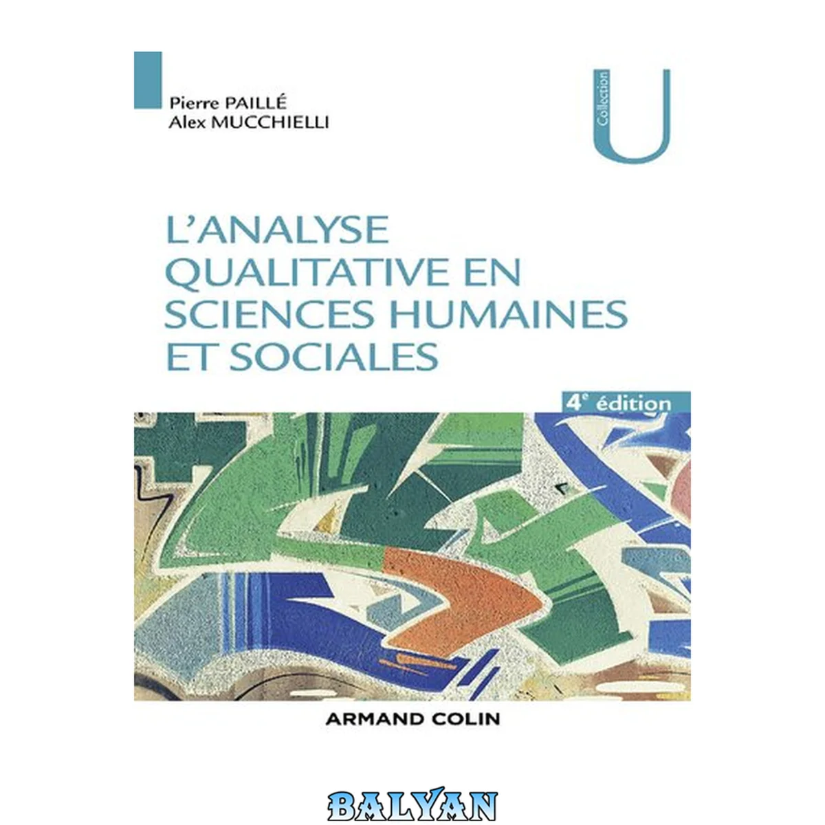 جلد کتاب L'analyse qualitative en sciences humaines et sociales (Quatrième édition)