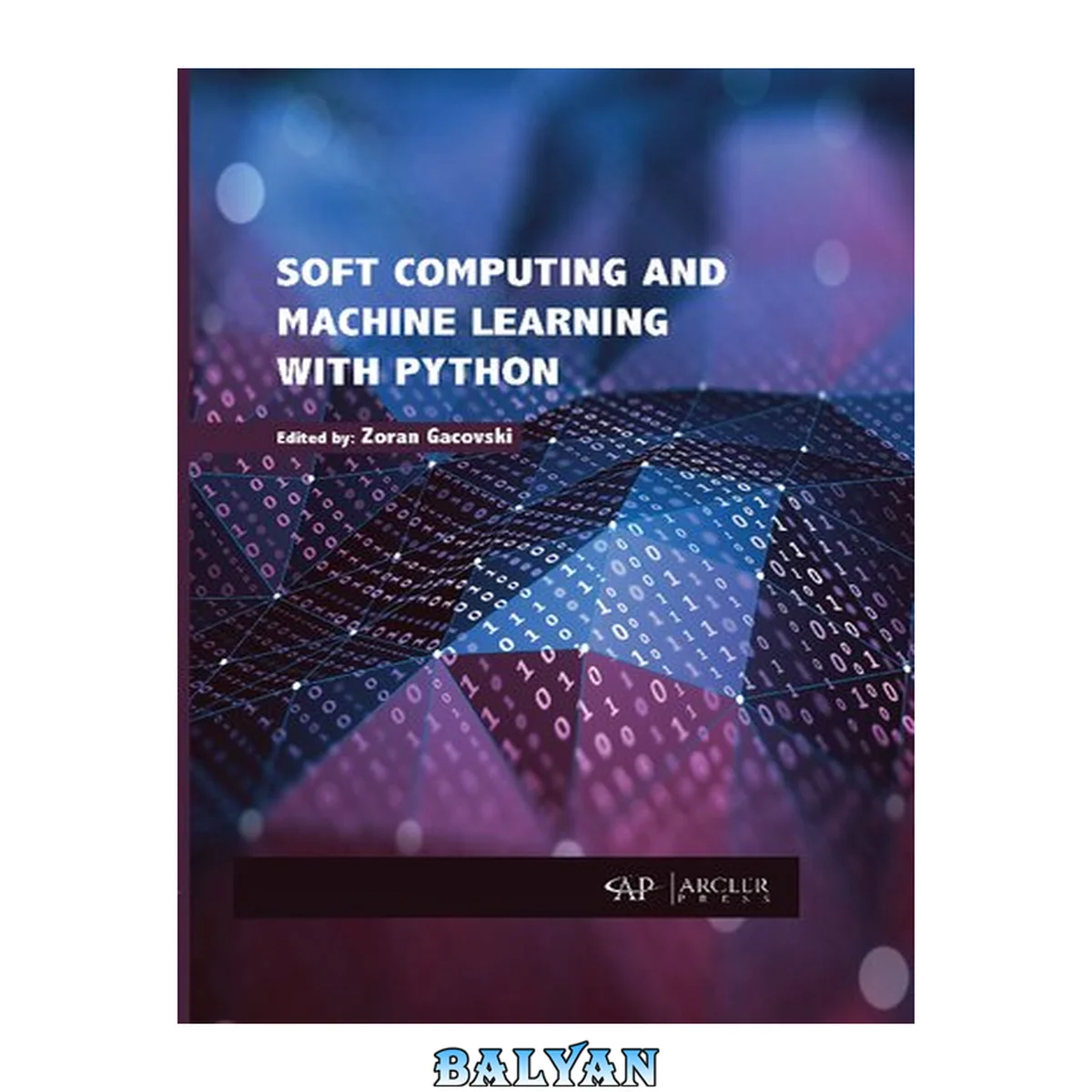 جلد کتاب Soft computing and machine learning with Python