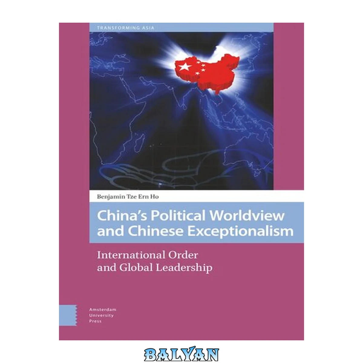 جلد کتاب China's Political Worldview and Chinese Exceptionalism : International Order and Global Leadership